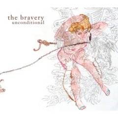 The Bravery : Unconditional